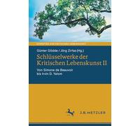 Schlüsselwerke der Kritischen Lebenskunst II: Von Simone de Beauvoir bis Irvin D. Yalom