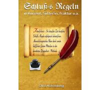 Schluß-s Regeln in Kurrent, Sütterlin, Fraktur u. a.: Intensivkurs - In kürzester Zeit deutsche Schluß-s Regeln erfolgreich beherrschen. ... Märchen in der bewährten Doppeltext-Methode.