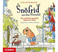 Schmachtl,Andreas H. - Snöfrid aus dem Wiesental: das Wahrlich Sagenhafte