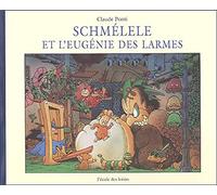 Schmélele et l'Eugénie des larmes