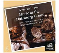 Schmelzer/Fux: Music At The Habsburg Court