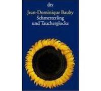 Schmetterling und Taucherglocke Bauby, Jean-Dominique (Auteur)