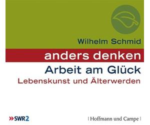 Schmid,Wilhelm - Arbeit am Glück