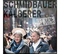 Schmidbauer & Kaelberer - Wo Bleibt Die Musik [Import]