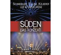 Schmidbauer Pollina Kälberer - Süden-das Konzert Live aus dem Circus Krone [Import]