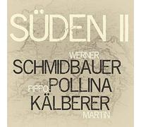 Schmidbauer / Pollina / Kälberer – Süden II – CD