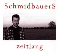Schmidbauers - Zeitlang [Import]