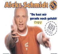Schmidt,Aleks - du Hast Mir Gerade Noch Gefehl [Import]
