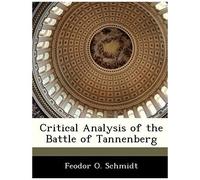 Schmidt, F: Critical Analysis Of The Battle Of Tannenberg