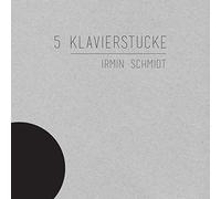 Schmidt,Irmin - 5 Klavierstücke