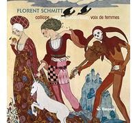 Schmitt, F. - Oeuvres Pour Voix De Femm