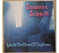 Schmitt, Suzanne - Live at the House of Daydreams