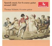 De Gistau / Thomas Schmitt – Musique espagnole pour guitare à six chœurs vers 1800 – CD