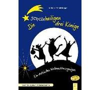 Schmittberger, A: Die Scheinheiligen Drei Könige Musical