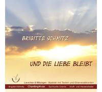 Schmitz,Brigitte - Und die Liebe Bleibt