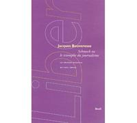 Schmock ou le Triomphe du journalisme. La grande bataille de Karl Kraus - Jacques Bouveresse - Seuil - broché - Essai