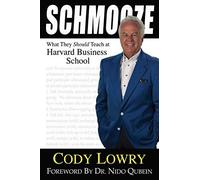Schmooze: What They Should Teach At Harvard Business School