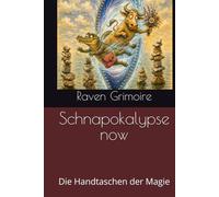 Schnapokalypse now: Die Handtaschen der Magie