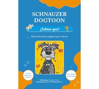 Schnauzer DogToon: ¿Sabías que?: Datos divertidos y páginas para colorear para niños de 4 a 8 años