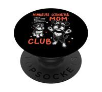 Schnauzer Miniature Mom Club Dog Mom Maman Mama Fête des mères Mignon PopSockets PopGrip Adhésif