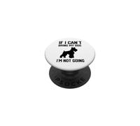 Schnauzer Nain Si Je ne Peux Pas amener Mon Chien, Je n'y PopSockets PopGrip Adhésif