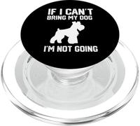 Schnauzer Nain Si Je ne Peux Pas amener Mon Chien, Je n'y PopSockets PopGrip pour MagSafe