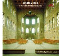 Schneck, Ekkehard (Trier) - Orgelmusik Konstantin Basilika [Import]