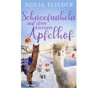 Schneefunkeln auf dem kleinen Apfelhof - Sonja Flieder - beHEARTBEAT - ebook (ePub) - Livre