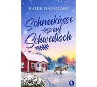 Schneeküsse auf Schwedisch Eine winterliche Feel Good Small Town Romance - Haike Hausdorf - dp Verlag - ebook (ePub) - Livre