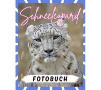 Schneeleopard Fotobuch: Bilderbuch Weißer Leopard Für Tierliebhaber Zur Entspannung Tolle Geschenke Für Besondere Tages Gag Geschenke White Elephants Geschenke