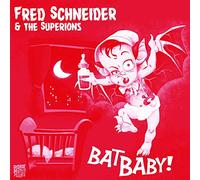 Schneider, Fred & the Superions - 7-Bat Baby