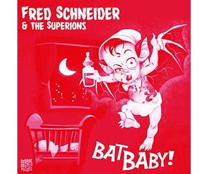 Schneider, Fred & the Superions - 7-Bat Baby
