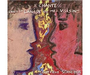 Schneider, Genevieve - Je Chante dans La Langue De Mes Voisins