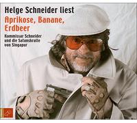 Schneider,Helge - Aprikose,Banane,Erdbeer (Kommissar Schneider.)