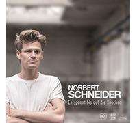 Schneider,Norbert - Entspannt uf die Knochen
