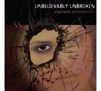 Schneiderman, Stephanie – Unbelievably Unbroken