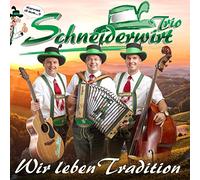 Schneiderwirt Trio - Wir Leben Tradition