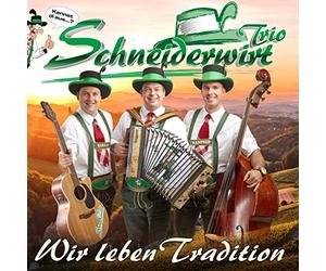 Schneiderwirt Trio - Wir Leben Tradition