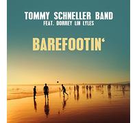 Schneller,Tommy Band Feat. Lyles,Dorrey Lin - Barefootin?