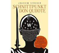 Schnittpunkt Don Quijote - Ein (meta)fiktives Gespräch um Literatur und Psychiatrie
