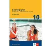Schnittpunkt Mathematik 10. Differenzierende Ausgabe Nordrhein-Westfalen. Arbeitsheft Mit Lösungsheft Klasse 10