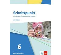 Schnittpunkt Mathematik 6. Schulbuch mit Medien Klasse 6. Differenzierende Ausgabe Baden-Württemberg: Schulbuch mit Medien Klasse 6