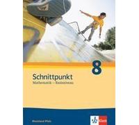 Schnittpunkt Mathematik - Ausgabe Für Rheinland-Pfalz. Neubearbeitung. Schülerbuch Basisniveau 8. Schuljahr