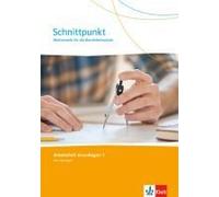 Schnittpunkt Mathematik Für Die Berufsfachschule. Arbeitsheft 1. Lernjahr (Grundlagen). Ausgabe N