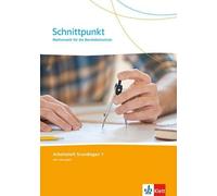 Schnittpunkt. Mathematik für die Berufsfachschule: Arbeitsheft Grundlage (Poche)
