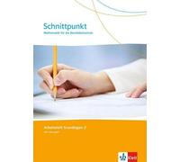 Schnittpunkt. Mathematik für die Berufsfachschule: Arbeitsheft Grundlage (Poche)