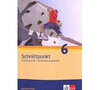 Schnittpunkt Mathematik. Neubearbeitung. Schülerbuch Orientierungsstufe 6. Schuljahr. Ausgabe Für Rheinland-Pfalz