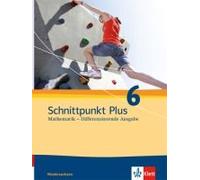 Schnittpunkt Mathematik Plus - Differenzierende Ausgabe Für Niedersachsen. Schülerbuch 6. Schuljahr