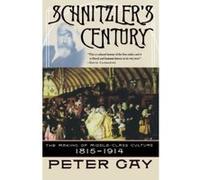 Schnitzler's Century Peter Gay (Auteur)