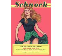 Collectif – Schnock N°11 – Brigitte Bardot : Tu veux ou tu veux pas ? – Broché (Été 2014, Revue)